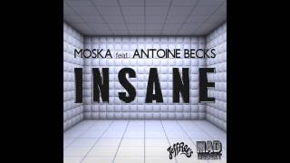 Moska - Insane feat. Antoine Becks [Official Full Stream]
