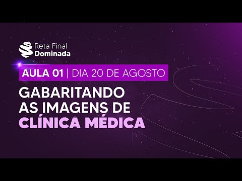 RESIDÊNCIA MÉDICA RETA FINAL DOMINADA - GABARITANDO AS IMAGENS DE CLÍNICA MÉDICA