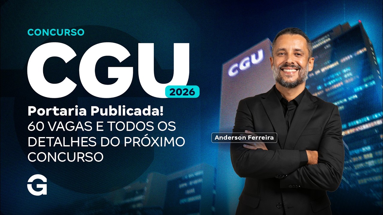 CGU 2026: Portaria Publicada! 60 Vagas e Todos os Detalhes do Próximo Concurso