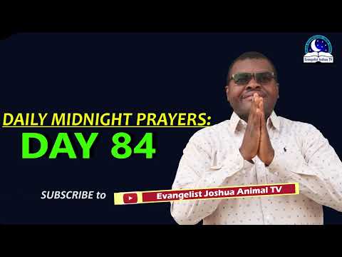 Day 84: Daily Midnight Prayers  -  With Bible Verses - Evangelist Joshua