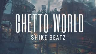 "Ghetto World" Free Dope Trap Hip Hop Beat 2017 (Prod By Shike Beatz)
