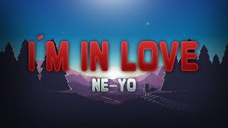 Ne-Yo - I´m in Love [Lyrics] 🎵