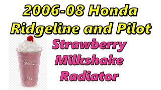 Honda 3.5 V6 Pilot Ridgeline Strawberry Milkshake Radiator Failure!  How to Avoid it!