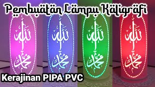 Download lagu DIY. Pembuatan Lampu Kaligrafi dari pipa PVC mp3