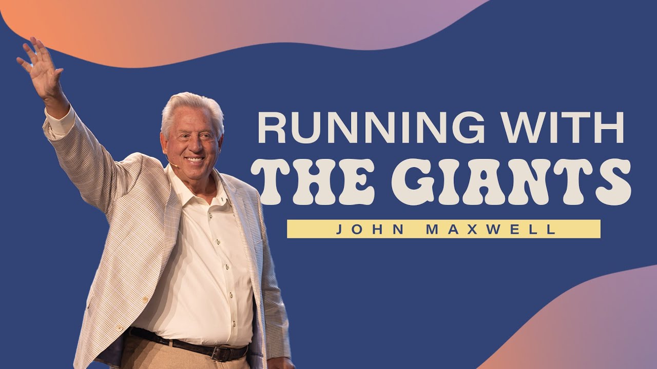 Running with the Giants | John Maxwell | Gateway Church