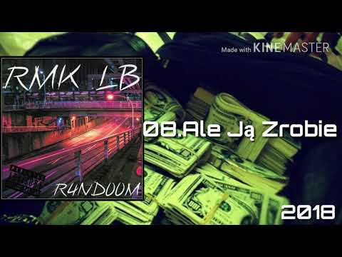 08.RMK LB - ALE JĄ ZROBIE [Official Audio]