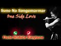 Suno Na Sangmemarmar  ||  Flute Mobile Ringtone