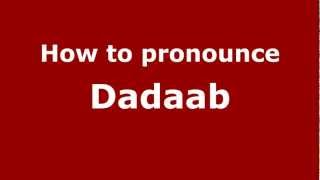 How to pronounce Dadaab