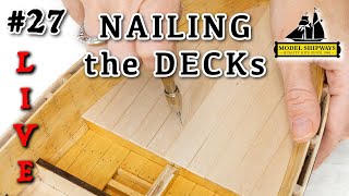 Ep. 27 - GROUP BUILD - NAILING teh DECKs - Gunboat PHILADELPHIA (1776) - Model Shipways KIT