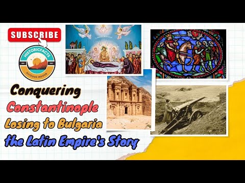 Conquering Constantinople Losing to Bulgaria the Latin Empire's Story