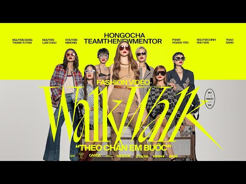 Hồ Ngọc Hà x DTAP x Team The New Mentor - Walk Walk - Theo Chân Em Bước (Official Fashion Video)