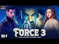 Force 3 John Abraham Sonakshi Sinha Latest Full Action Hindi Dubbed Movie 2025 Bollywood Film