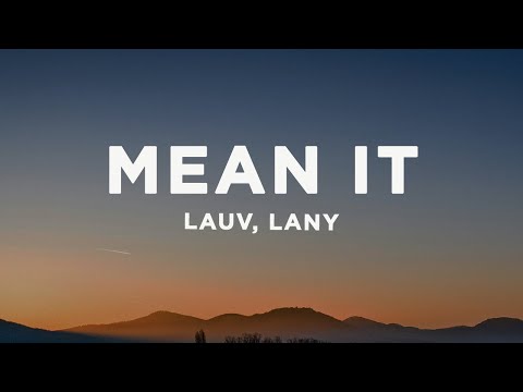 Lauv & LANY - Mean It (Lyrics)