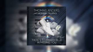 There&#39;s Too Much Blue in Missing You (Thomas&#39; Version) Audio | THOMAS ANDERS sings MODERN TALKING