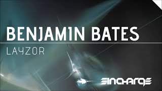 Benjamin Bates - Layzor [In Charge Recordings] [HD/HQ]