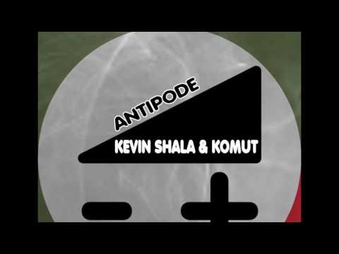 Antipode - Kevin Shala & Komut