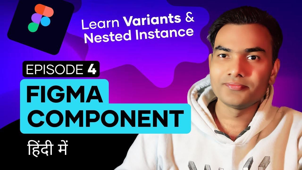 MASTER Figma Components and Variants in Hindi like a PRO!