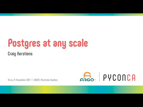 Postgres at any scale (Craig Kerstiens)