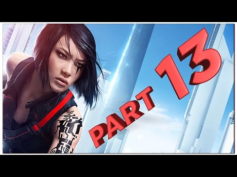 Mirrors Edge: Catalyst - Walkthrough Part 13 [Mission 9: Encroachment] Gameplay Xbox One