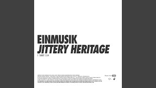 Jittery Heritage (Long Version)