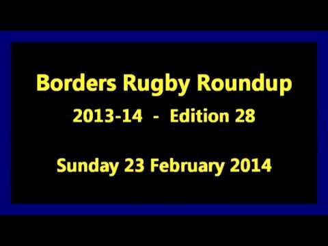 Borders Rugby Roundup Edition 28 - 2013-14 Season - 23.2.14