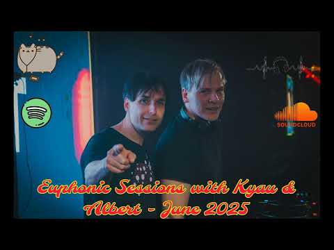 Euphonic Sessions with Kyau & Albert  June 2025