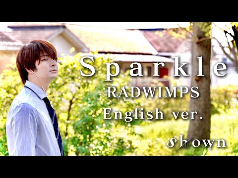 【English ver.】Sparkle  - RADWIMPS (Kimi No Na Wa/Your name/君の名は) Video