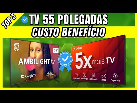 3 Melhores SMART TV De 55 Polegadas - ✅Qual smart tv de 55 polegadas comprar? Smart TV