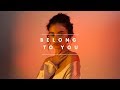 Belong To You Sabrina Claudio Lyrics