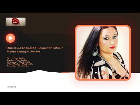 Marina Godanj Ft. Mc Nez - Ona ce da te košta ( Remaster 2023 )