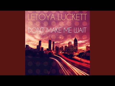 Video thumbnail for Don’t Make Me Wait