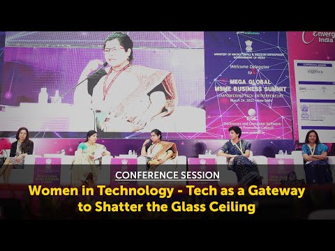 Conference Session: Women in Technology - Tech as a Gateway to Shatter the Glass Ceiling