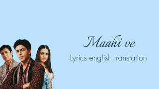 Download lagu Maahi Ve | lyrics english translation | Shahrukh Khan | Saif Ali | Preity Zinta | Udit Narayan mp3 Download lagu Maahi Ve | lyrics english translation | Shahrukh Khan | Saif Ali | Preity Zinta | Udit Narayan mp3
