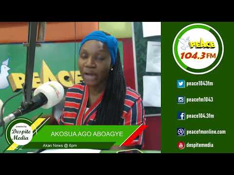 Akan News @ 6pm On Peace 104.3 FM (18/02/2022)