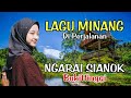 LAGU MINANG SEDIH TERBARU ENAK DIDENGAR | PESONA KEINDAHAN PERBUKITAN NGARAI SIANOK,BUKITTINGGI