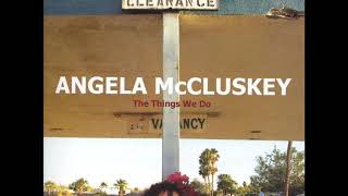 02 ◦ Angela McCluskey - It&#39;s Been Done  (Demo Length Version)