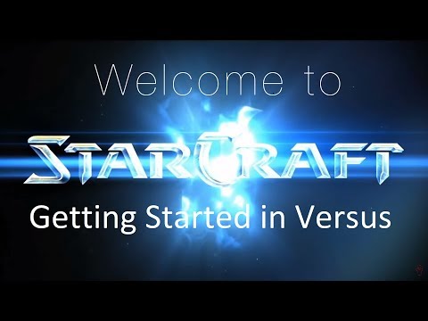Getting Started in Versus - Welcome to Starcraft