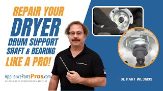 How To: GE Dryer Drum Support Shaft and Bearing WE3M33