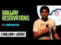 Railway Reservations | Stand-up Comedy by Aravind SA