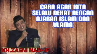 Download lagu Kh.zaeni nadhif nasehat untuk diri kita sendiri / anak muda mp3
