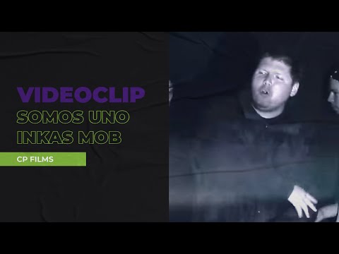 INKAS MOB - SOMOS UNO  VIDEOCLIP OFICIAL  / CULTURAPERUFILMS