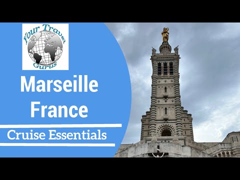 Marseille France Top Attractions and Tour -cruise essentials-