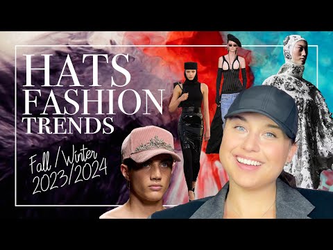 Headwear/Hats Fashion Trends of Fall/Winter 2023-2024