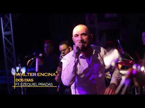 Walter Encina, Ezequiel y la Clave - Dos Días (En Vivo)