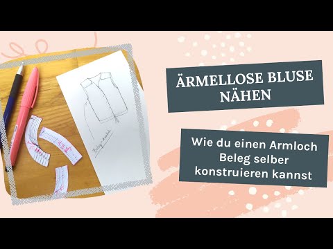 Wie du einen Armloch Beleg selber konstruieren kannst - Ärmellose Bluse oder ärmelloses Kleid nähen