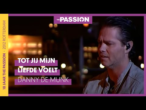 The Passion 2012 - Tot jij mijn liefde voelt - Danny de Munk