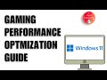 Ultimate Windows 11 Gaming Performance Optimization Guide