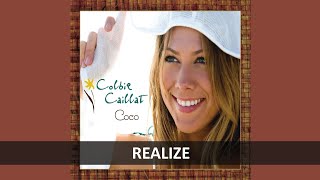 COLBIE CAILLAT - REALIZE LYRICS