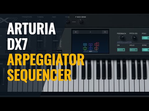 Arturia DX7 tutorial - Arpeggiator, Sequencer (5/6)