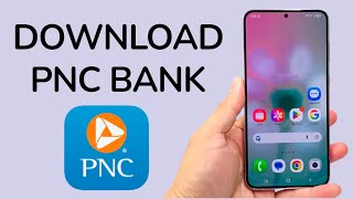How To Download PNC Bank Mobile App On Android Phone